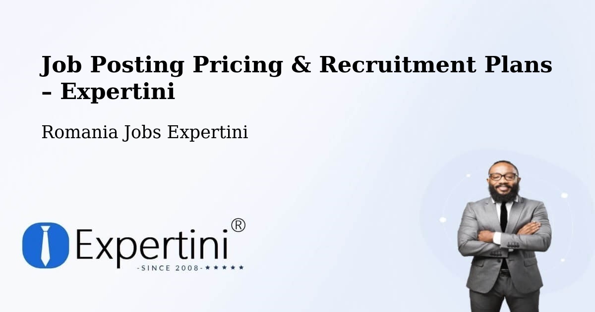 Job Posting Pricing & Recruitment Plans – Sângeorgiu De Pădure - Sângeorgiu De Pădure, Romania Jobs Expertini